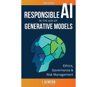 I Almeida I. Almeida Responsible AI in the Age of Generative Models (Tascabile)