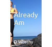 I Already Am