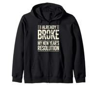 I Already Broke My New Year's Resolution Giochi di Parole - Felpa con Cappuccio