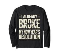 I Already Broke My New Year's Resolution Giochi di Parole - Maglia a Manica