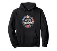I Always Say Yes I'm Grandpa Il nonno vizia l'amore ----- Felpa con Cappuccio