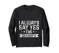 I Always Say Yes I'm Grandpa Il nonno vizia l'amore - Maglia a Manica