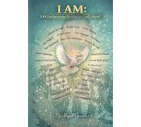 I AM: 100 Declarations Rooted in God's Word