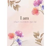 I am - 31 Days to Connect with Your Higher Self: Let that sh*t go
