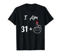 I Am 31 Plus 1 dito medio per un 32° compleanno Maglietta