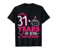 I Am 31 Plus 1 Middle Finger Pink Queen Crown 31° compleanno Maglietta