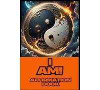 "I AM!: 365 Daily Affirmations to Manifest Your Best Self - Positive Self Talk for Confidence, Success, and Inner Peace"