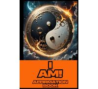 "I AM!: 365 Daily Affirmations to Manifest Your Best Self - Positive Self Talk for Confidence, Success, and Inner Peace"