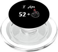 I Am 52 Plus 1 dito medio per un 53° compleanno PopSockets PopGrip per MagSafe