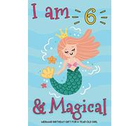 I Am 6 And Magical Mermaid Birthday Gift For 6 Year Old Girl: 6th Mermaid Journal Sketchbook, Cut Birthday Gift For Little Girl Age 6, Mermaid Gifts For 6 Year Old Girls