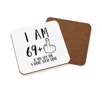 I Am 69+ Centrale Dito 70th Compleanno Sottobicchiere Rude Scherzo Funny Amico
