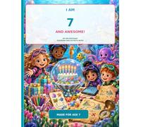 I Am 7 and Awesome!: My Big Birthday Coloring and Activity Book