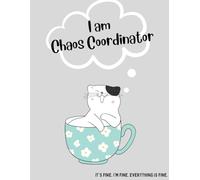 I Am A Chaos Coordinator: The perfect gift for the amazing teacher in your life ~ large 8.5" x 11" notebook 100 blank lined journal, offering plenty ... or just to bring a little order to the chaos