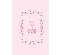 I Am a Child of God 1JOHN 3:1 |Christian Notebook for Women| Bible Journaling Notebook| Prayer Journal For Women| Bible Verse Devotion Notebook