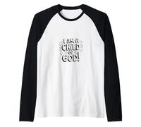 I Am a Child of God Christian Faith-Inspired Men Women Kids Maglia con Maniche Raglan