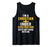 I Am A Christian Under Construction God's Not Done Canotta