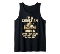 I Am A Christian Under Construction God's Not Done Canotta