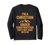 I Am A Christian Under Construction God's Not Done Maglia a Manica