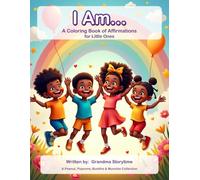 I Am…" A Coloring Book of Affirmations for Little Ones