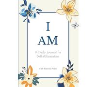 I AM: A Daily Journal for Self-Affirmation