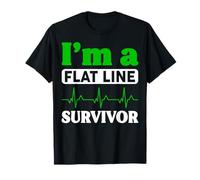 I Am A Flat Line Survivor Battito cardiaco e ritmo cardiaco Maglietta