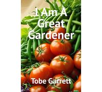 I Am A Great Gardener