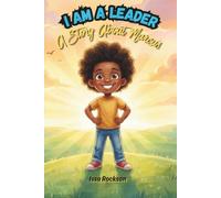 I Am a Leader: A Story About Marcus