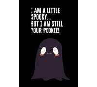 I am a little spooky... but I am still your pookie!