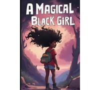 I Am A Magical Black Girl