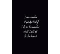 I am a master of productivity! I do in five minutes what I put off for five hours!: Prosty notes z zabawnym tekstem na okładce, notes z motywacyjnym ... na okładce, super na prezent, miękka okładka,