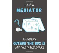 I AM A MEDIATOR THINKING OUTSIDE THE BOX IS MY DAILY BUSINESS: Scribbles That Matter Dotted Journal Cutting Through The Matrix Large Grid Notebook