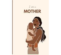 I am a Mother: Daily Woman's Journal