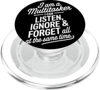I Am A Multitasker I Can Listen Ignore And Forget Citazione PopSockets PopGrip per MagSafe