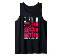 I Am A Nurse And A Mother Nothing Scares Me Nursing Nurses Canotta