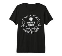 I Am A Nurse What's Your Superpower Funny Nursing Nurses Maglietta Premium