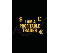I Am a Profitable Trader: Mental Course for the Beginner Trader