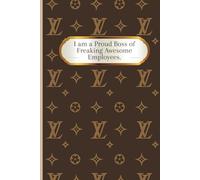 I am a Proud Boss of Freaking Awesome Employees: Blank Lined Notebook Journal - Funny Work Gag Gifts for Office Coworkers, Employees, Team, Adults, Boss, women, men
