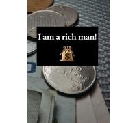 I am a rich man: Positive Affirmation, Motivational and Inspirational Notebook
