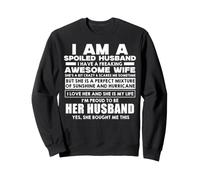 I Am A Spoiled Husband I Have Freaking Awesome Wife Felpa