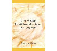 I Am A Star: An Affirmation Book For Creatives