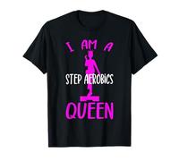 I Am A Step Aerobics Queen Aerobic Step Exercise - Aerobics Maglietta