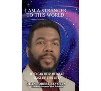 I am a Stranger to this World.