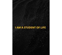 I Am A student Of Live.: Notebook, journal for everyone. paper notes