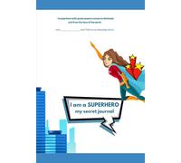 I Am a Superhero: My Secret Journal