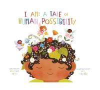 I Am: A Tale of Human Possibility