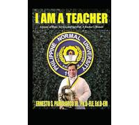 I Am A Teacher: Lessons of Hope, Service, and Survival: A Teacher’s Memoir
