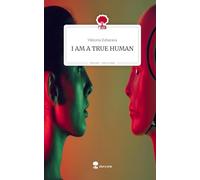 I AM A TRUE HUMAN. Life is a Story - story.one