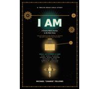 I AM: A Twelve-Week Journey to the Real Jesus Twelve Weeks in the Gospels to Answer the Only Question That Matters
