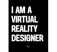 I am a Virtual Reality Designer: The Coffee Table Book