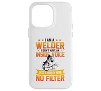 I Am A Welder I Don't Have An Inside Voice Just A Mouth With Custodia per iPhone 14 Pro Max